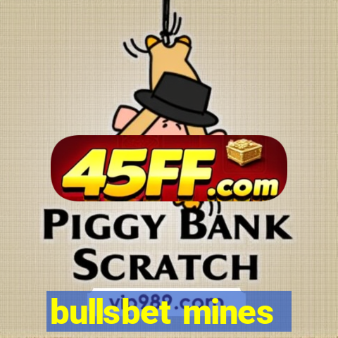 bullsbet mines
